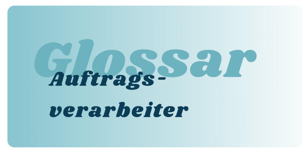 Auftragsverarbeiter