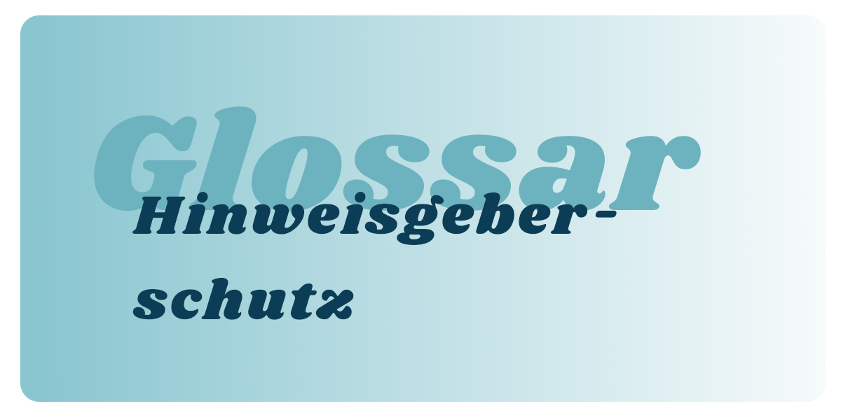 Hinweisgeberschutz