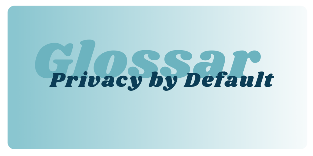 Privacy by Default