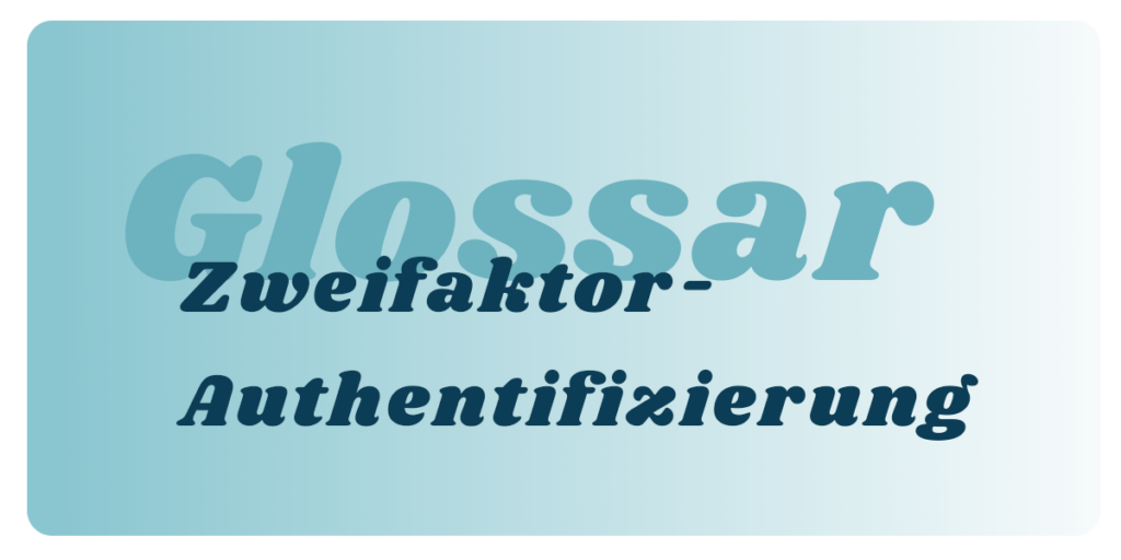 Zeifaktor-Authentifizierung